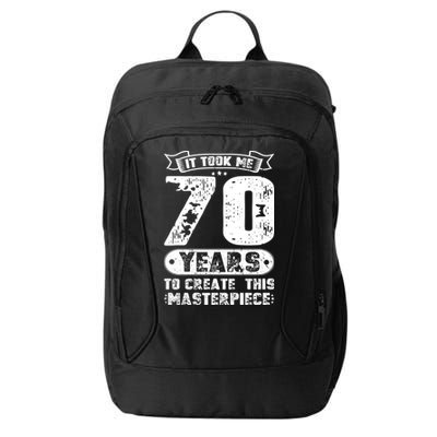 It Took Me 70 Years To Create This Masterpiece Gift City Backpack