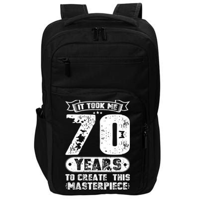 It Took Me 70 Years To Create This Masterpiece Gift Impact Tech Backpack