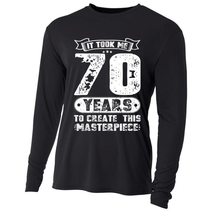 It Took Me 70 Years To Create This Masterpiece Gift Cooling Performance Long Sleeve Crew