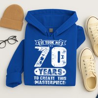 It Took Me 70 Years To Create This Masterpiece Gift Hoodie