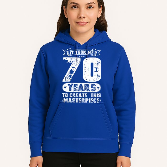 It Took Me 70 Years To Create This Masterpiece Gift Hoodie