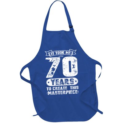 It Took Me 70 Years To Create This Masterpiece Gift Apron