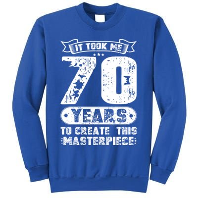 It Took Me 70 Years To Create This Masterpiece Gift Sweatshirt