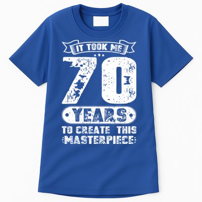 It Took Me 70 Years To Create This Masterpiece Gift Tall T-Shirt