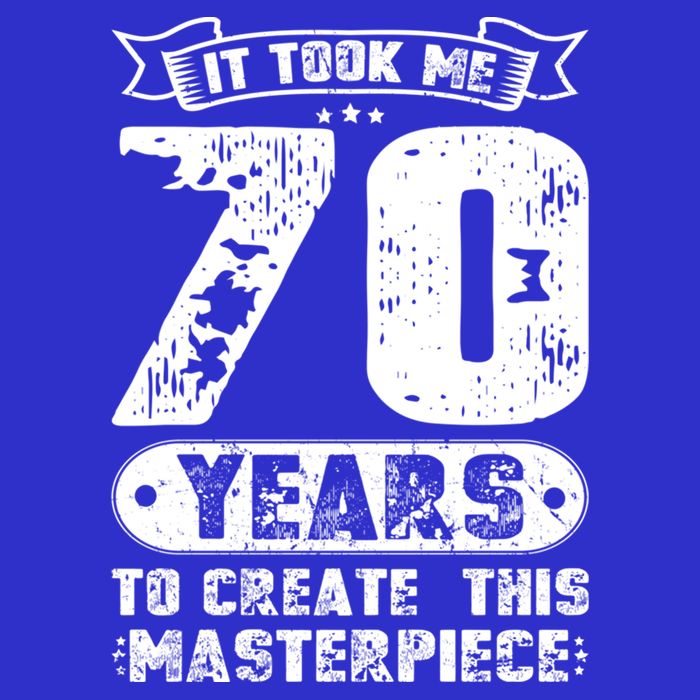 It Took Me 70 Years To Create This Masterpiece Gift Button