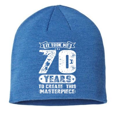 It Took Me 70 Years To Create This Masterpiece Gift Sustainable Beanie