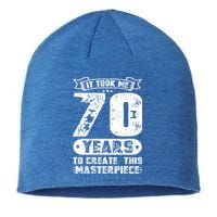 It Took Me 70 Years To Create This Masterpiece Gift Sustainable Beanie
