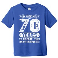 It Took Me 70 Years To Create This Masterpiece Gift Toddler T-Shirt
