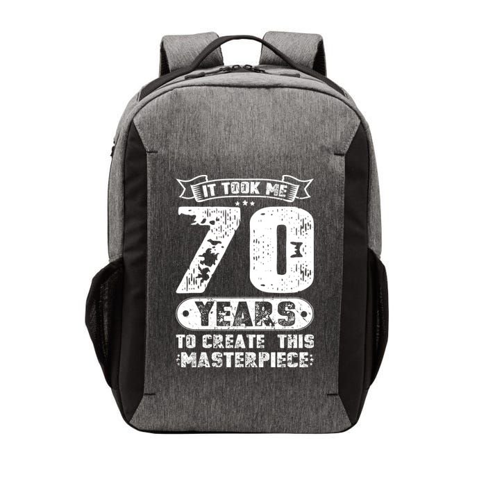 It Took Me 70 Years To Create This Masterpiece Gift Vector Backpack