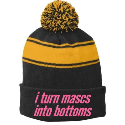 I Turn Mascs Into Bottoms Lesbian Bisexual Pride Stripe Pom Pom Beanie