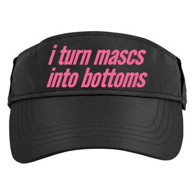 I Turn Mascs Into Bottoms Lesbian Bisexual Pride Adult Drive Performance Visor