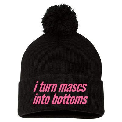 I Turn Mascs Into Bottoms Lesbian Bisexual Pride Pom Pom 12in Knit Beanie