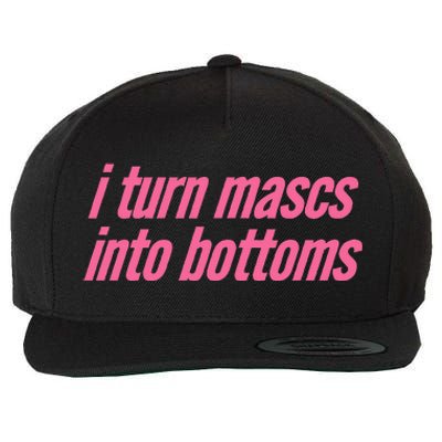 I Turn Mascs Into Bottoms Lesbian Bisexual Pride Wool Snapback Cap