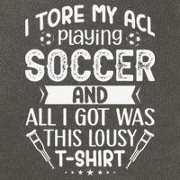 I Tore My Acl Playing Soccer Funny Acl Knee Surgery Recovery Cotton Canvas Backpack