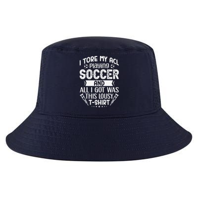 I Tore My Acl Playing Soccer Funny Acl Knee Surgery Recovery Cool Comfort Performance Bucket Hat