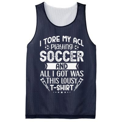 I Tore My Acl Playing Soccer Funny Acl Knee Surgery Recovery Mesh Reversible Basketball Jersey Tank