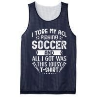 I Tore My Acl Playing Soccer Funny Acl Knee Surgery Recovery Mesh Reversible Basketball Jersey Tank