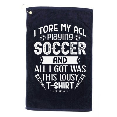 I Tore My Acl Playing Soccer Funny Acl Knee Surgery Recovery Golf Towel