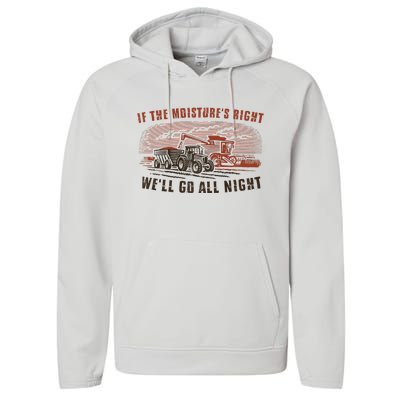 If The MoistureS Right WeLl Go All Night Premium Performance Fleece Hoodie