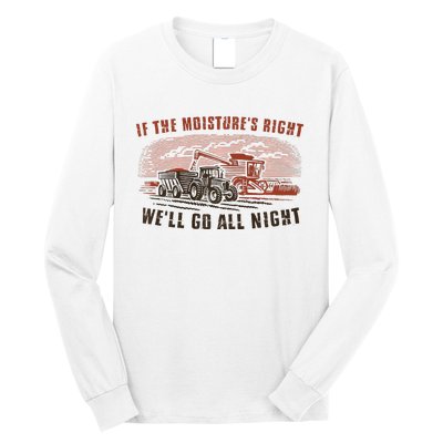 If The MoistureS Right WeLl Go All Night Premium Long Sleeve Shirt