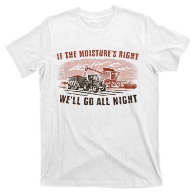 If The MoistureS Right WeLl Go All Night Premium T-Shirt