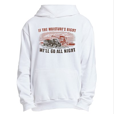 If The MoistureS Right WeLl Go All Night Premium Urban Pullover Hoodie