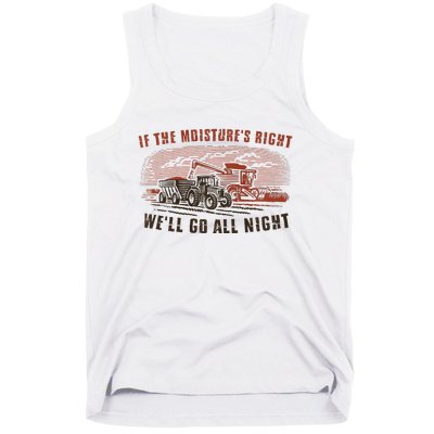 If The MoistureS Right WeLl Go All Night Premium Tank Top