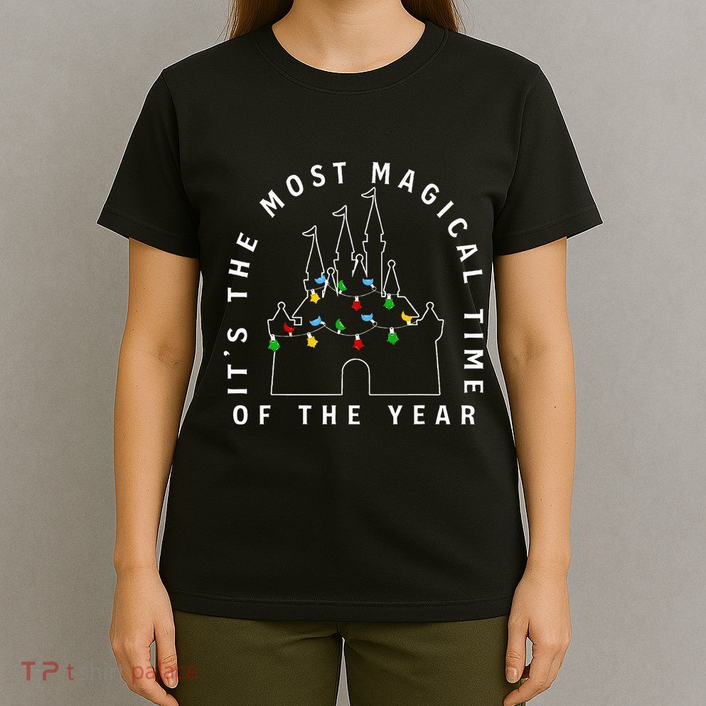 ItS The Most Magical Time Of The Year Christmas Holiday T-Shirt