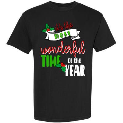 Its The Most Wonderful Time Of The Year Christmas Festive Garment-Dyed Heavyweight T-Shirt