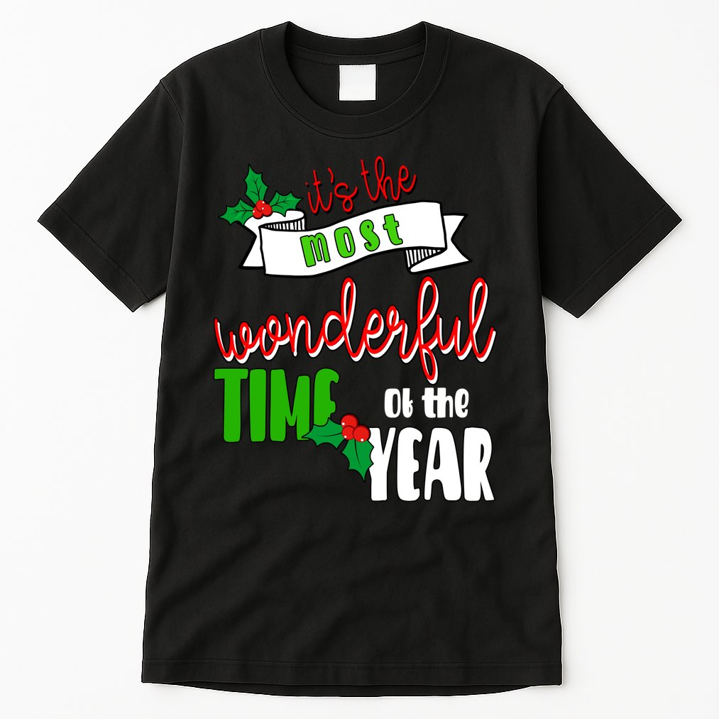 Its The Most Wonderful Time Of The Year Christmas Festive Tall T-Shirt