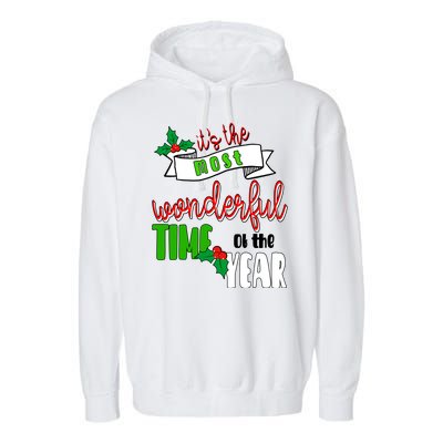 Its The Most Wonderful Time Of The Year Christmas Festive Garment-Dyed Fleece Hoodie