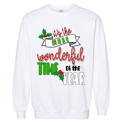 Its The Most Wonderful Time Of The Year Christmas Festive Garment-Dyed Sweatshirt