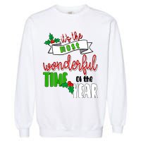 Its The Most Wonderful Time Of The Year Christmas Festive Garment-Dyed Sweatshirt