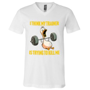 I Think My Trainer Is Trying To Kill Me Funny Workout Gym Long Sleeve V-Neck T-Shirt