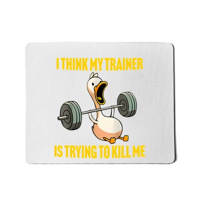 I Think My Trainer Is Trying To Kill Me Funny Workout Gym Long Sleeve Mousepad