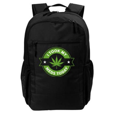 I Took My Meds Today Marijuana Funny Weed Cannabis Daily Commute Backpack