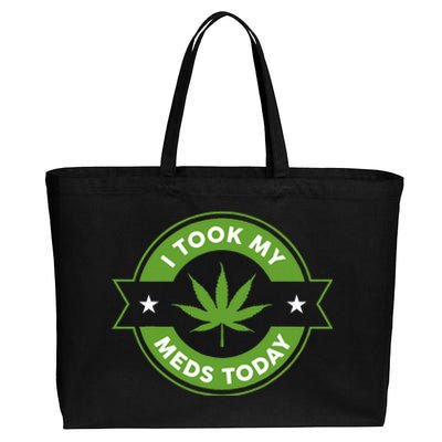 I Took My Meds Today Marijuana Funny Weed Cannabis Cotton Canvas Jumbo Tote