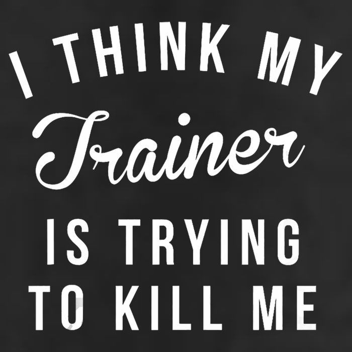 I Think My Trainer Is Trying To Kill Me Funny Workout Gymmer Cool Comfort Performance Bucket Hat