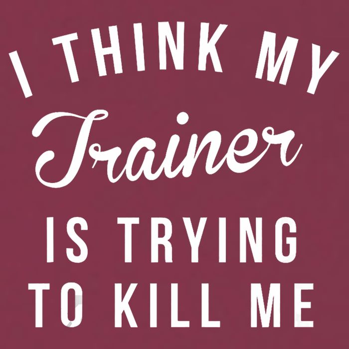 I Think My Trainer Is Trying To Kill Me Funny Workout Gymmer 16oz Travel Tumbler