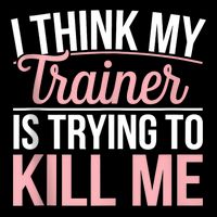 I Think My Trainer Is Trying To Kill Me Mousepad