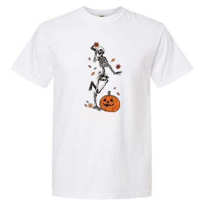 It’S The Most Wonderful Time Of The Year Skeleton Halloween Gift Garment-Dyed Heavyweight T-Shirt