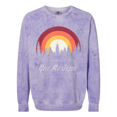 In The Morning When I Rise Give Me Jesus Colorblast Crewneck Sweatshirt