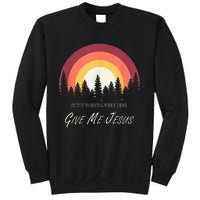 In The Morning When I Rise Give Me Jesus Sweatshirt