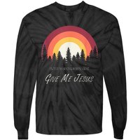 In The Morning When I Rise Give Me Jesus Tie-Dye Long Sleeve Shirt