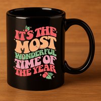 Its The Most Wonderful Time Of The Year Christmas Groovy 11oz C Handle Ceramic Mug