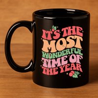 Its The Most Wonderful Time Of The Year Christmas Groovy 11oz C Handle Ceramic Mug