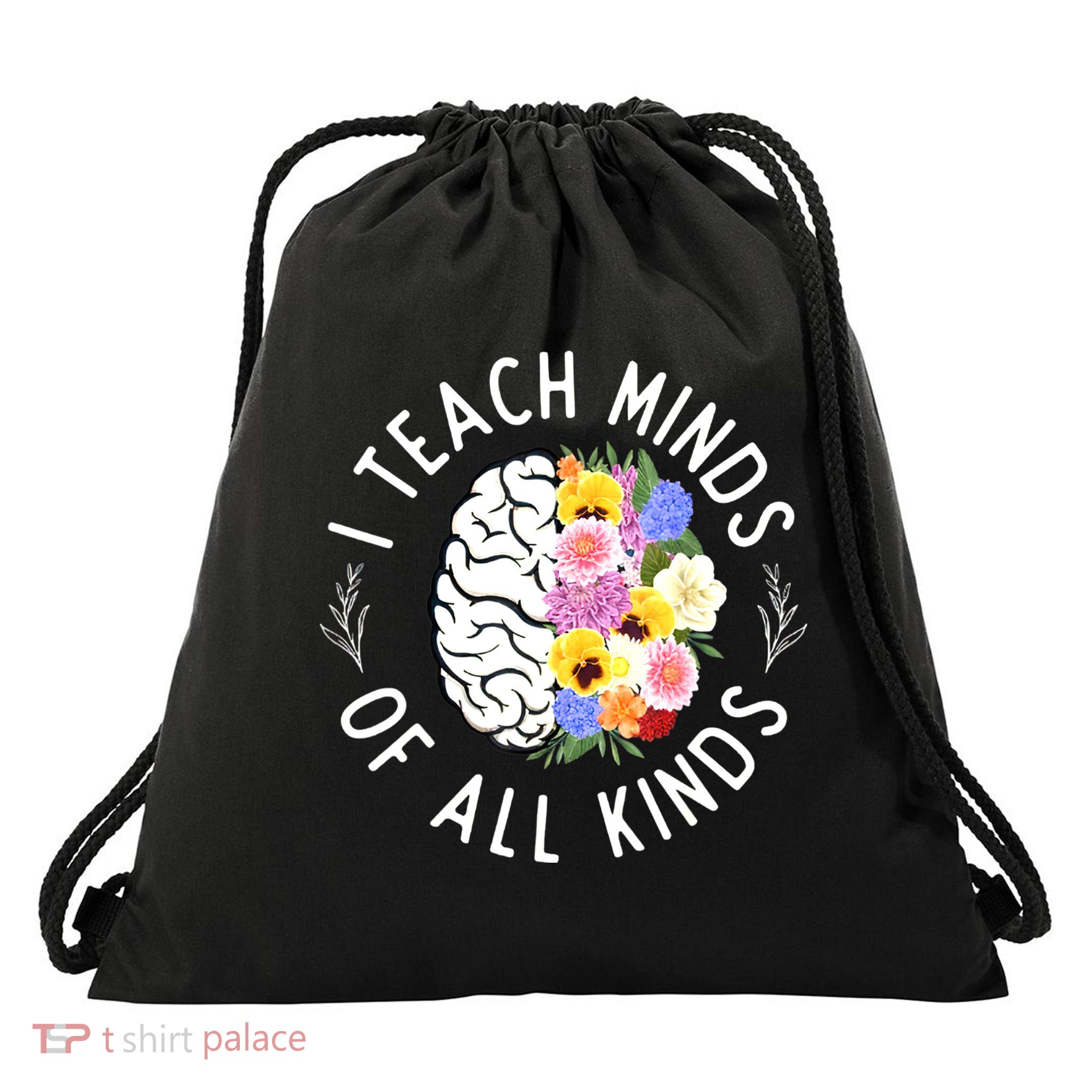 I Teach Minds Of Alll Kinds Special Education Teacher Drawstring Bag