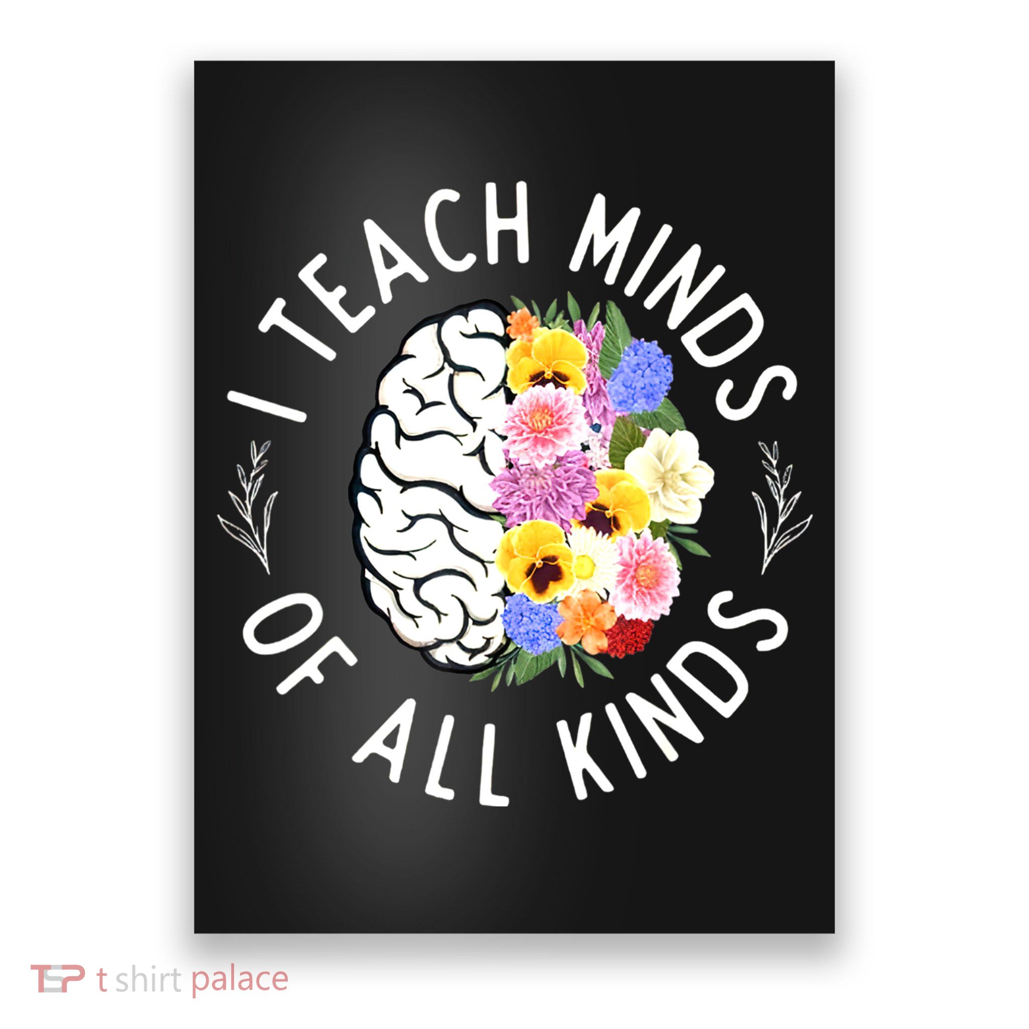 I Teach Minds Of Alll Kinds Special Education Teacher Poster