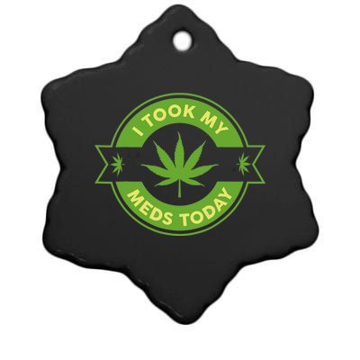 I Took My Meds Today Marijuana Weed Lover Cannabis Funny 420 Ceramic Star Ornament