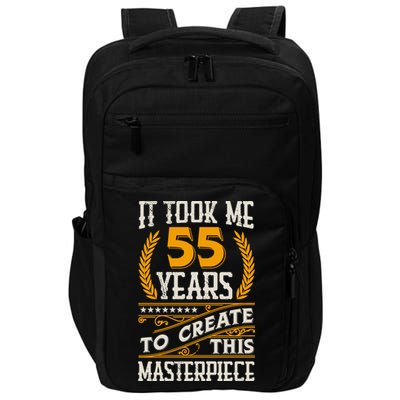 It Took Me 55 Year To Create This Masterpiece 55th Bgiftday Great Gift Impact Tech Backpack